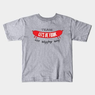 lets be frank Kids T-Shirt
